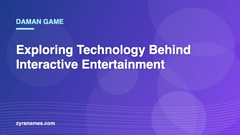 Daman Game: Exploring Technology Behind Interactive Entertainment