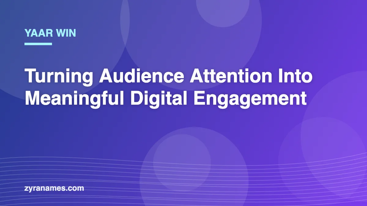 Yaar Win: Turning Audience Attention Into Meaningful Digital Engagement